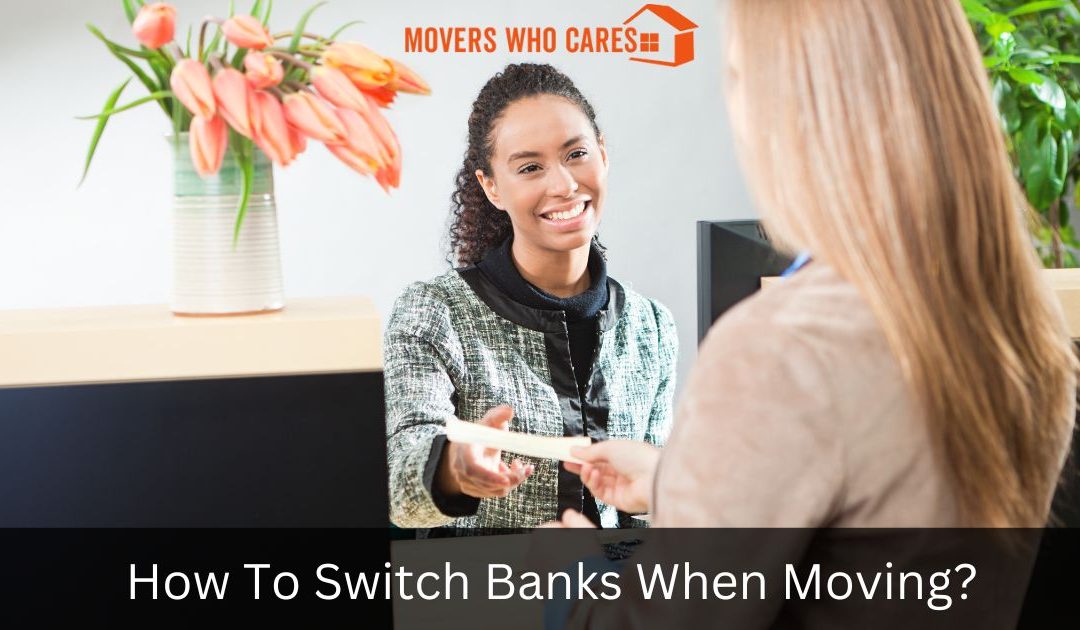 How To Switch Banks When Moving