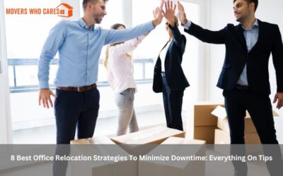 8 Best Office Relocation Strategies To Minimize Downtime