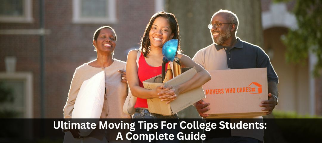 Ultimate Moving Tips For College Students: A Complete Guide