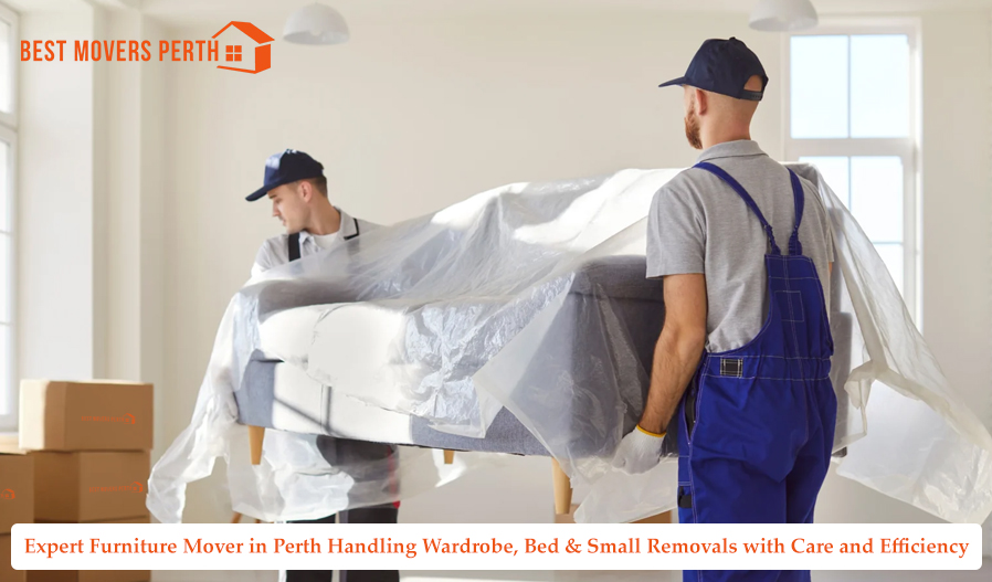 Expert Furniture Movers in Perth Handling Wardrobe, Bed & Small Removals with Care 