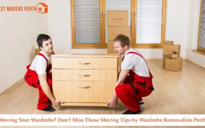 Moving Your Wardrobe? Don’t Miss These Moving Tips by Wardrobe Removalists Perth
