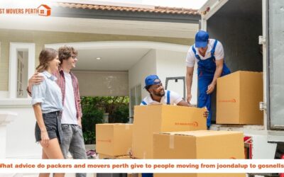 What Advice Do Packers and Movers Perth give To People Moving From Joondalup to Gosnells?